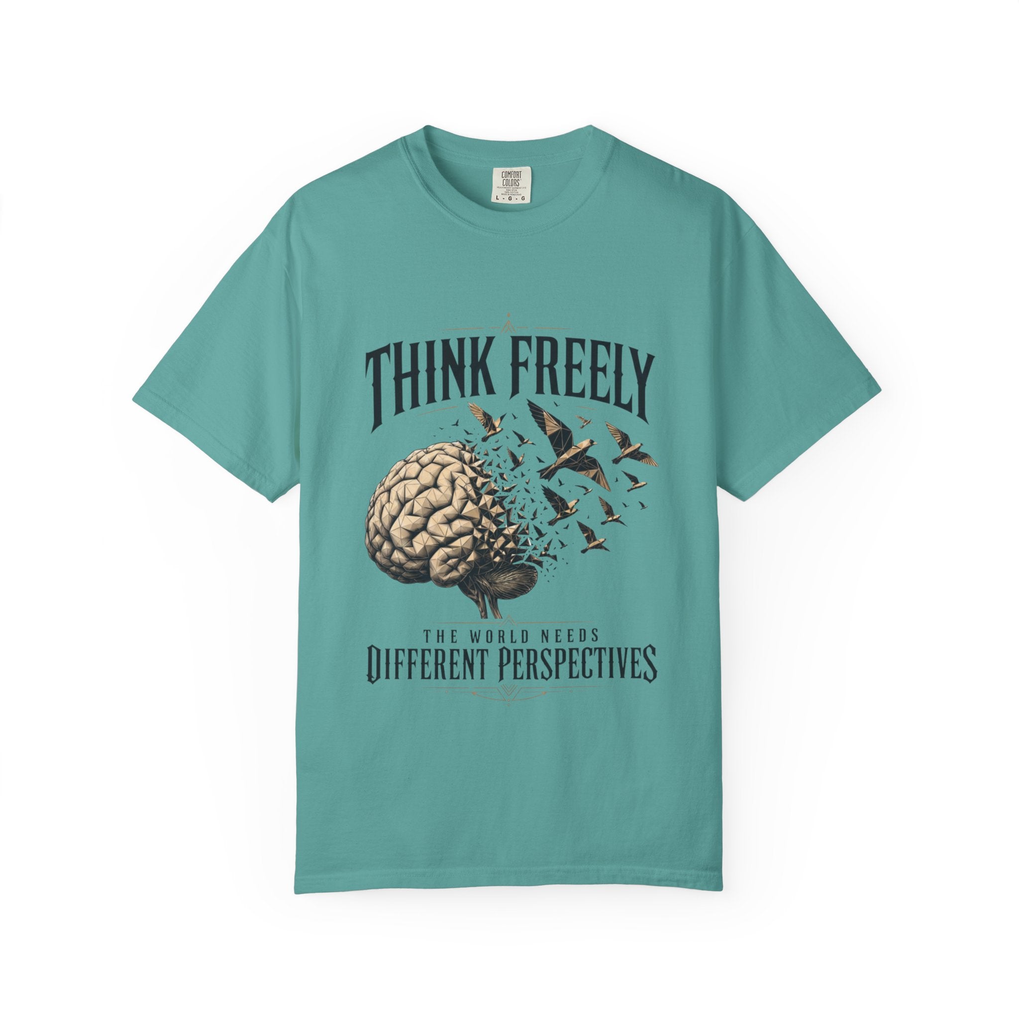 Think Freely T-Shirt — 'The World Keeps Different Perspectives' Graphic Tee