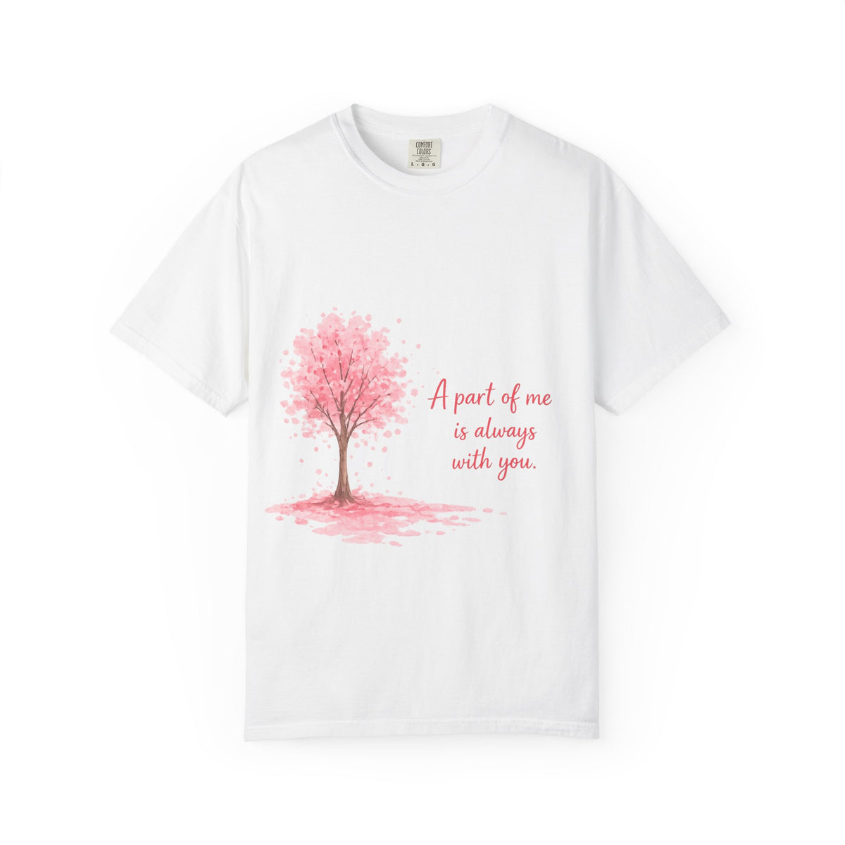 T-Shirt - Pink Cherry Tree 'A Part of Me Is Always With You' Memorial Tee