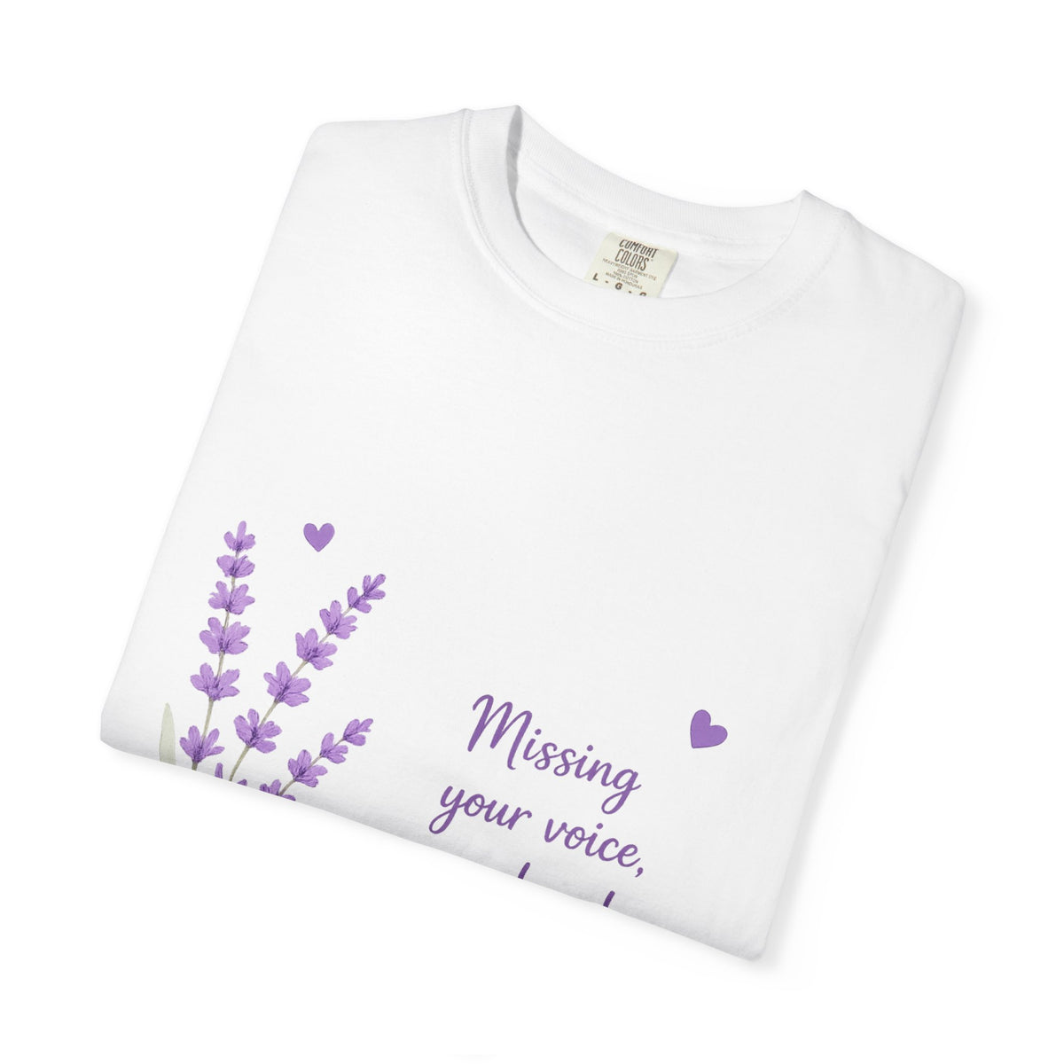 Lavender Memorial T‑Shirt — "Missing your voice, your laugh, your everything" Tribute Tee