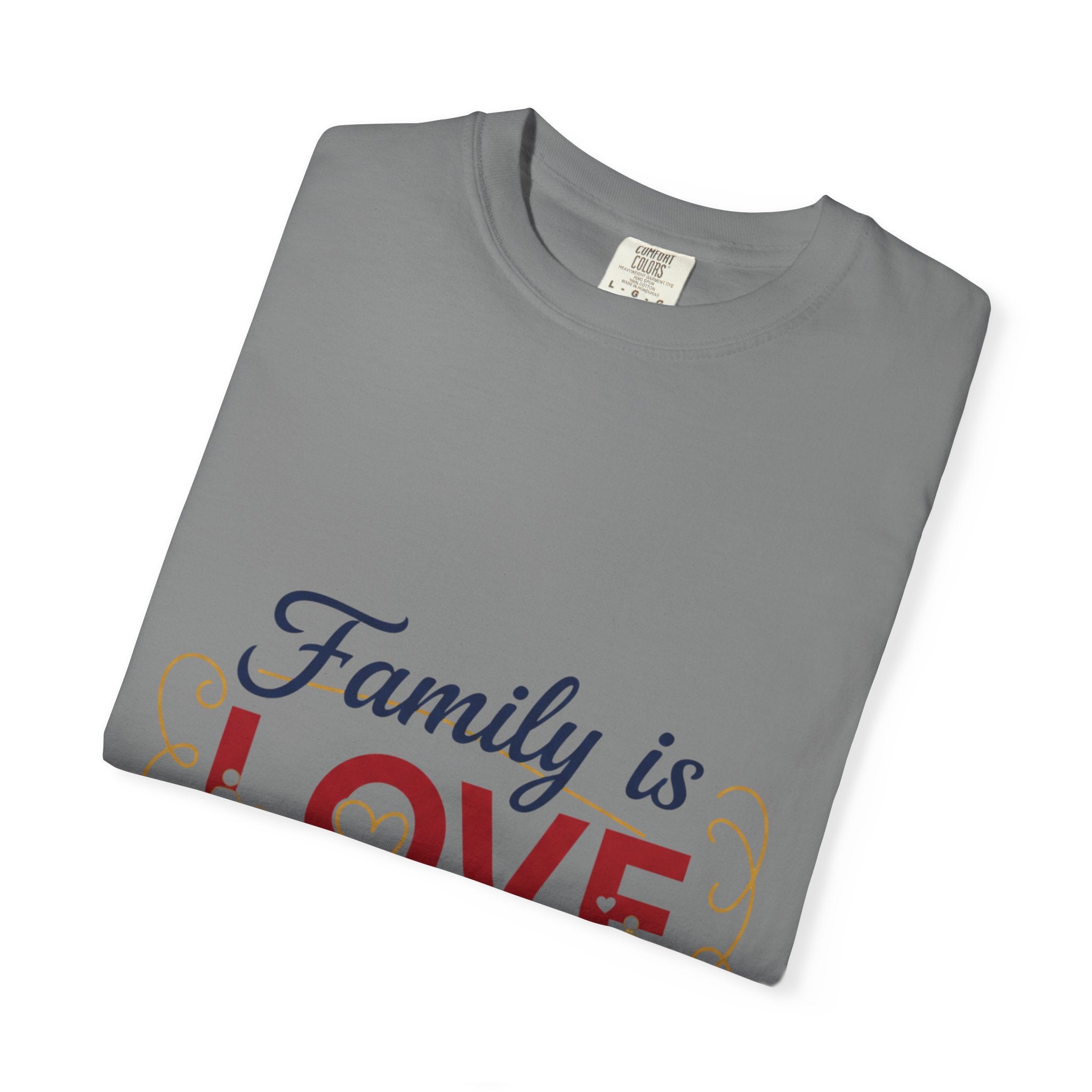 Family Is Love T-Shirt – "Family is Love Always & Forever" Graphic Tee