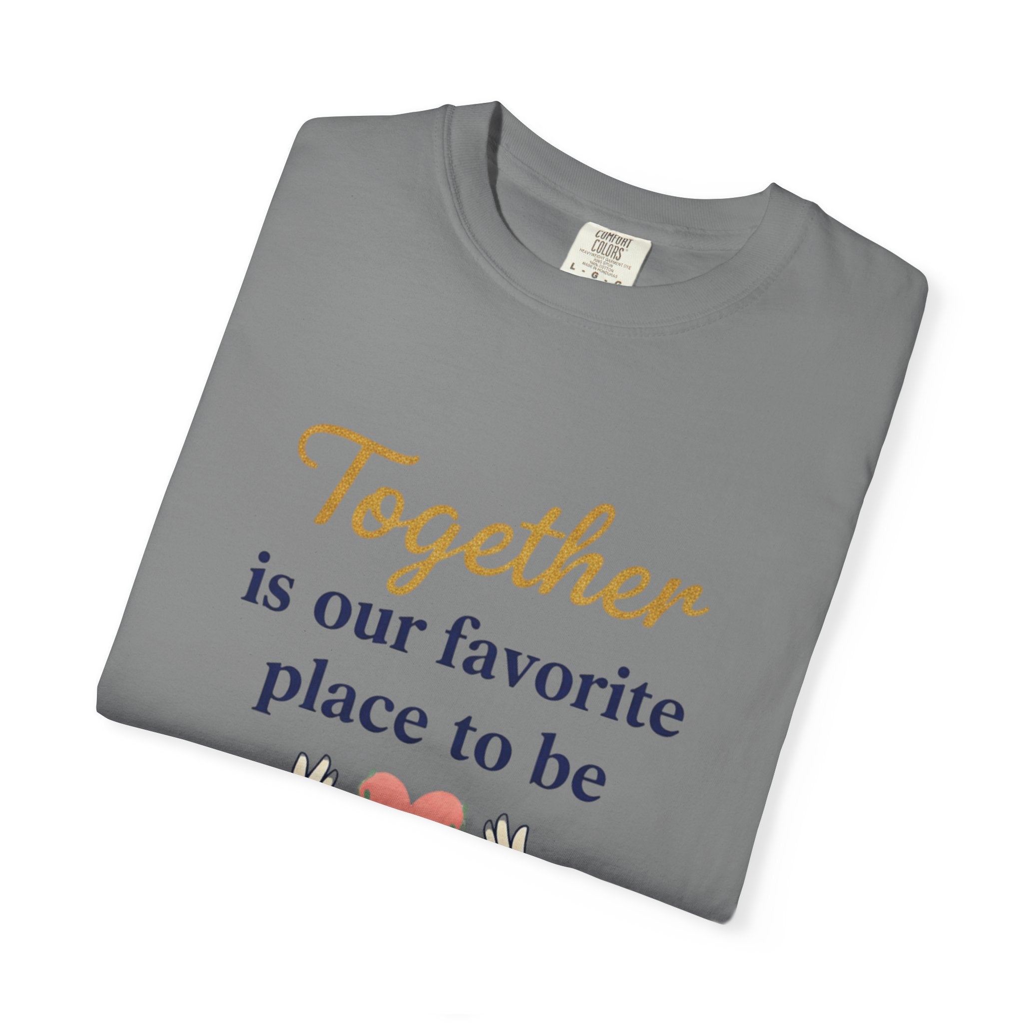 Together Is Our Favorite Place To Be - Romantic Heart T-Shirt
