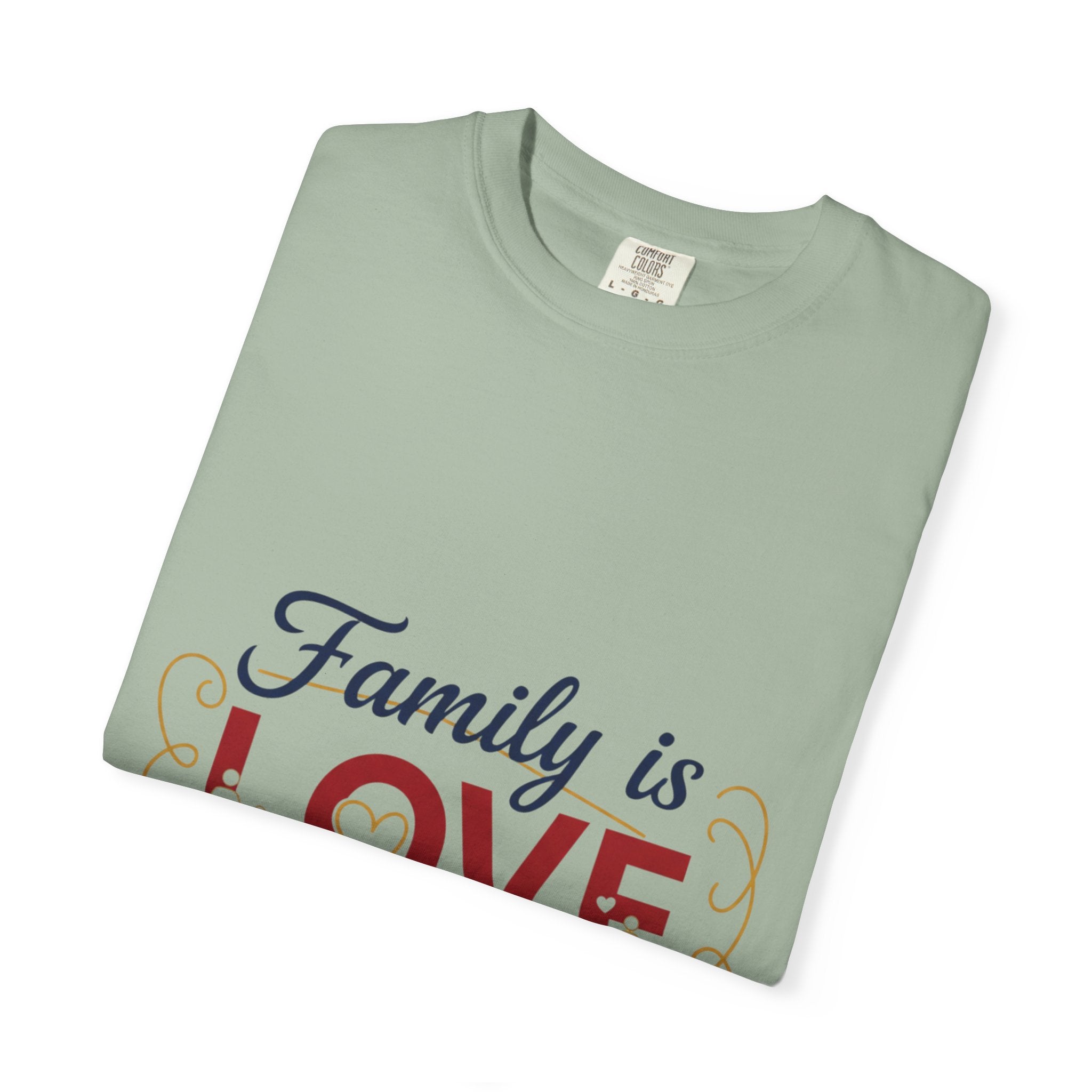 Family Is Love T-Shirt – "Family is Love Always & Forever" Graphic Tee