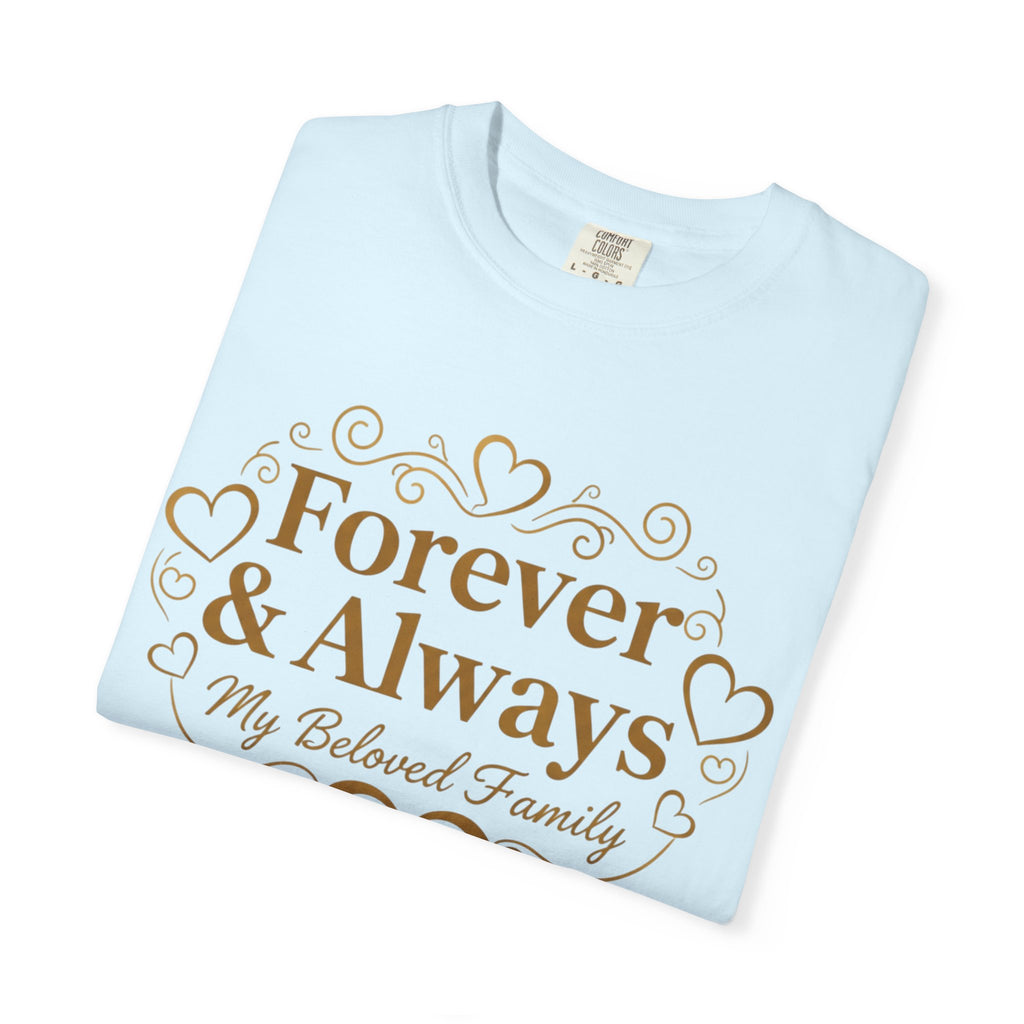 Forever & Always "My Beloved Family" T-Shirt