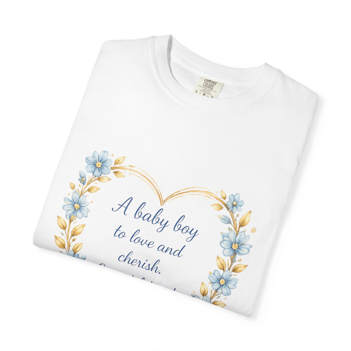Baby Shower T-Shirt — "A baby boy to love and cherish" Floral Heart Tee