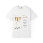 Cheers to Another Beautiful Year Together T-Shirt — Champagne Anniversary/New Year Celebration Tee