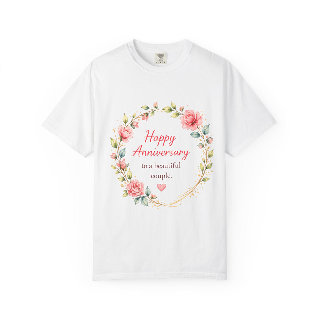 Anniversary Floral T-Shirt — "Happy Anniversary to a beautiful couple" Gift Tee