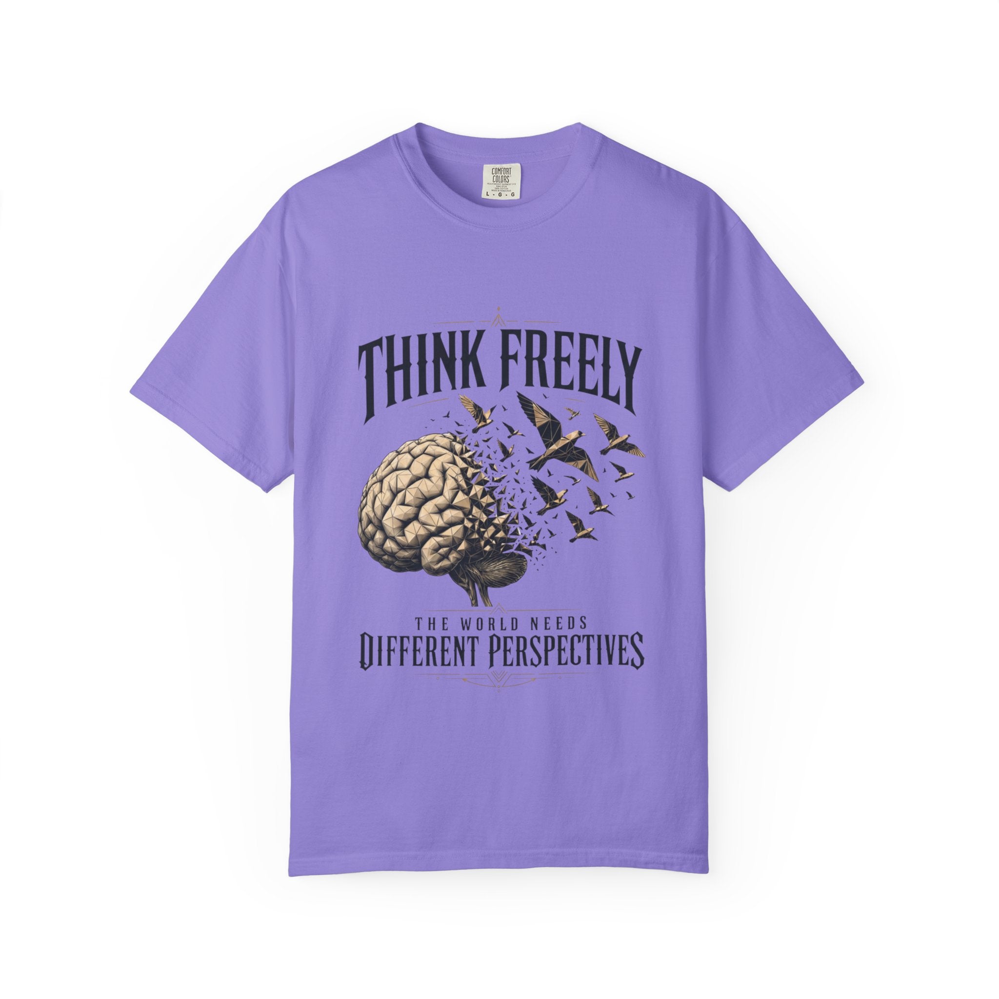 Think Freely T-Shirt — 'The World Keeps Different Perspectives' Graphic Tee