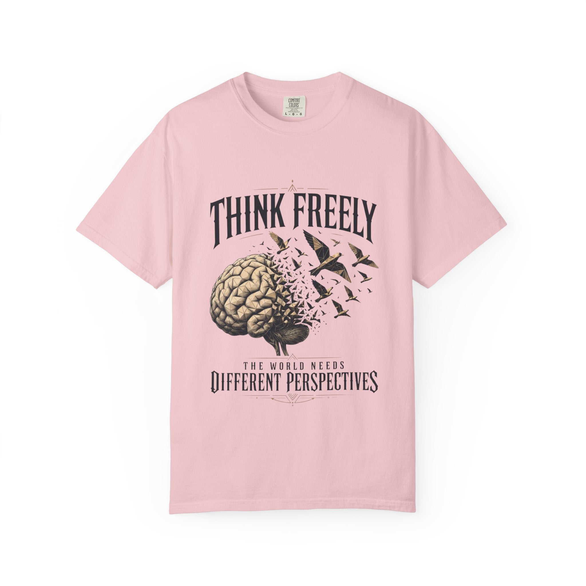 Think Freely T-Shirt — 'The World Keeps Different Perspectives' Graphic Tee