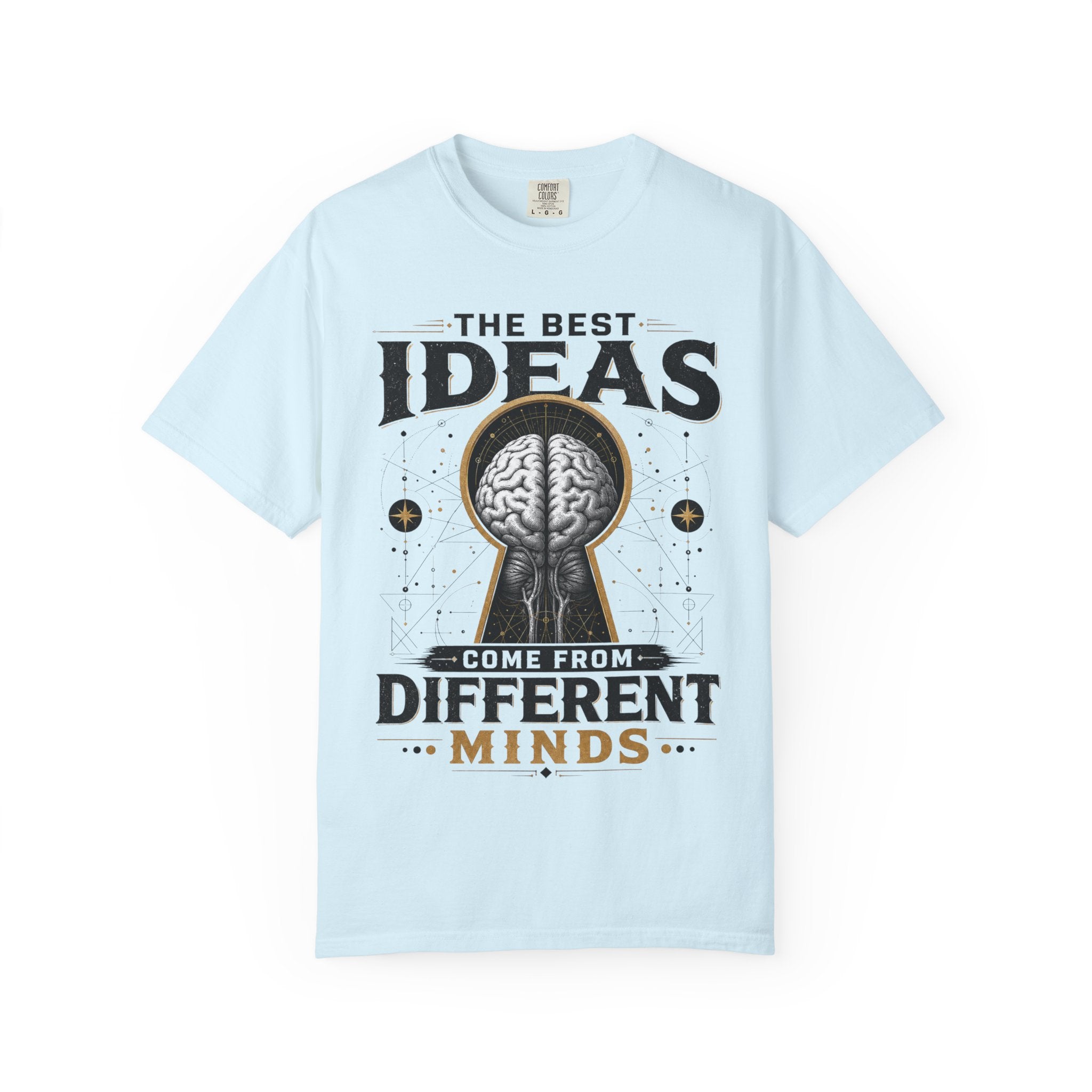 T-Shirt — "The Best Ideas Come From Different Minds" Graphic Tee