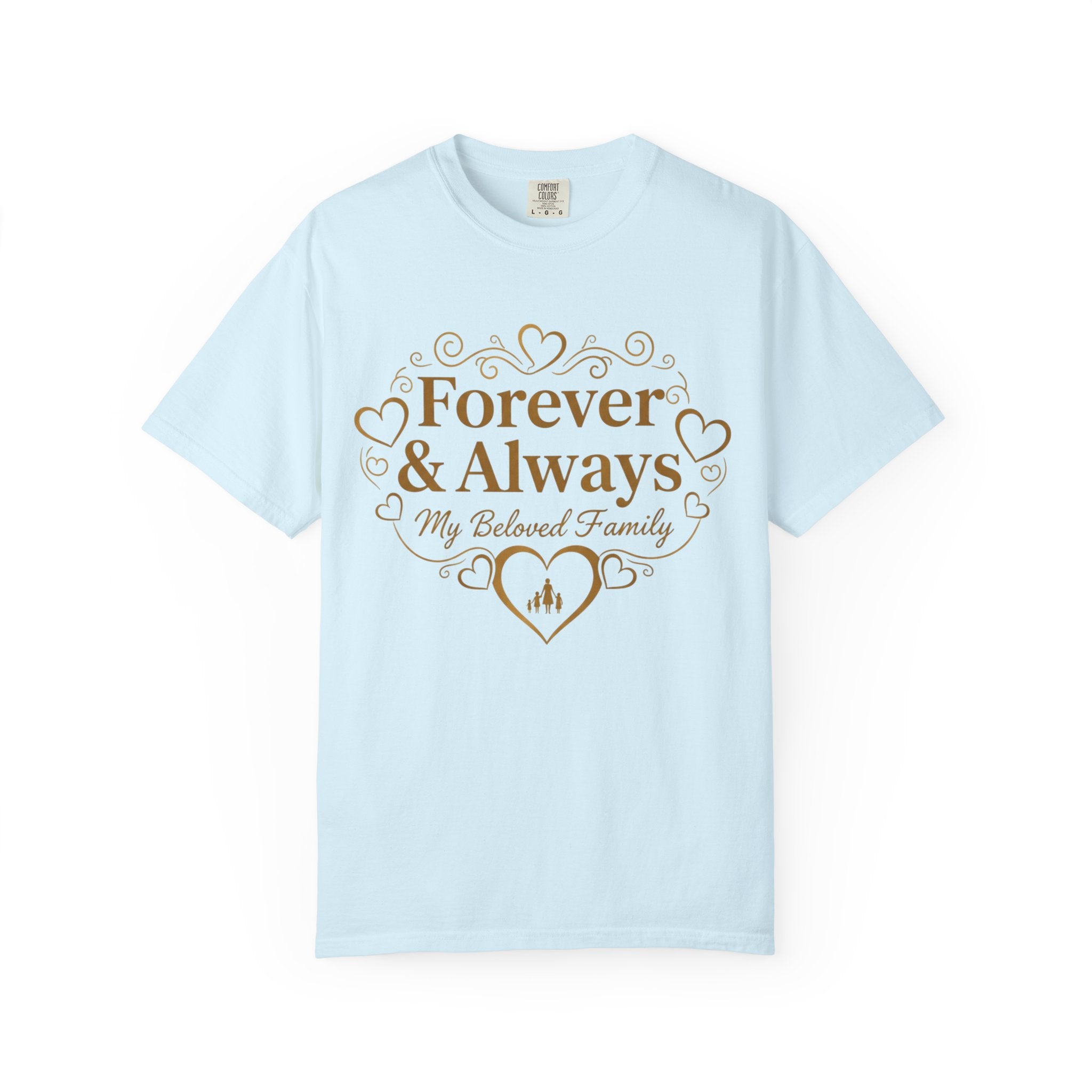 Forever & Always "My Beloved Family" T-Shirt
