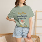 Together Is Our Favorite Place To Be - Romantic Heart T-Shirt
