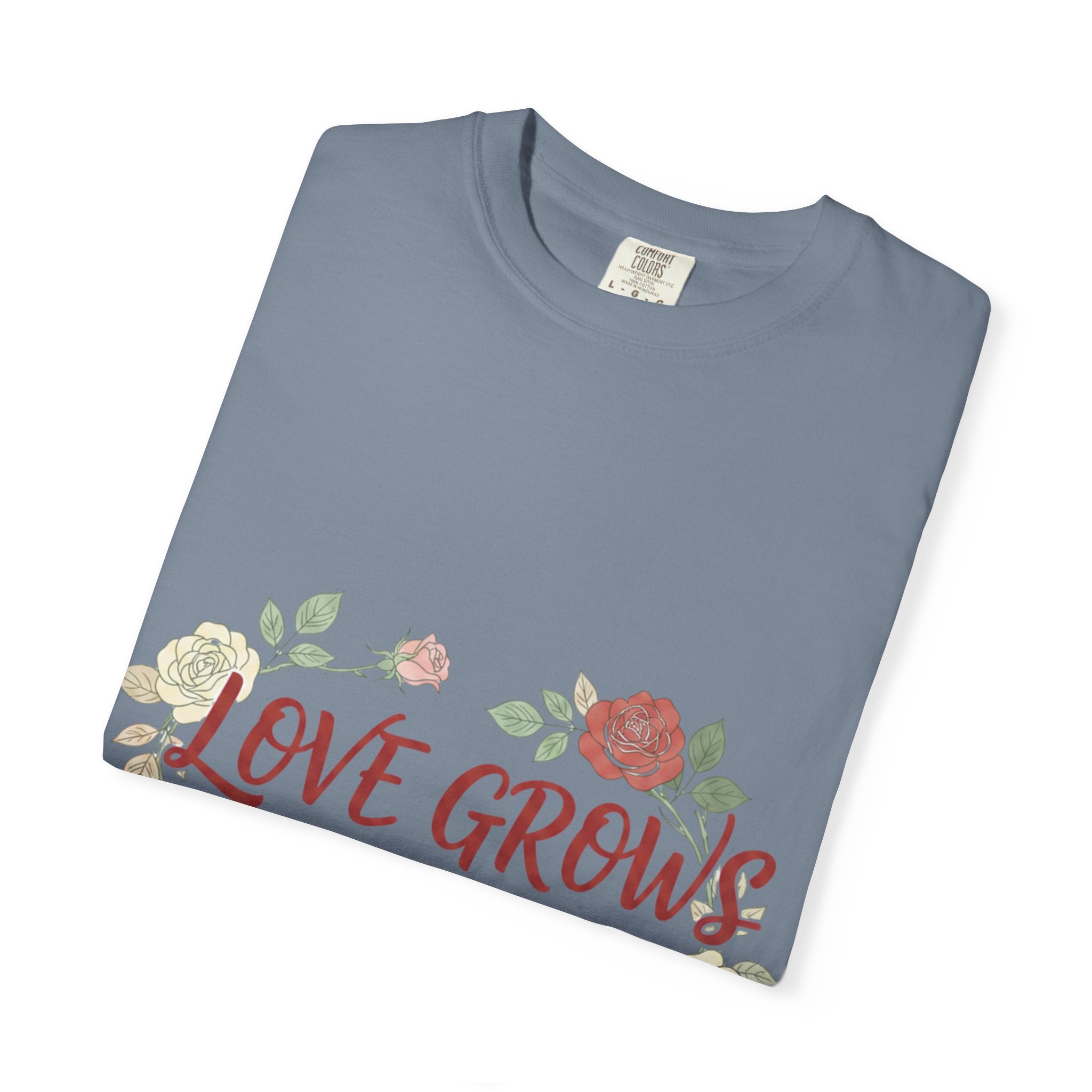 Love Grows T-Shirt — "Love Grows in Small Moments" Floral Tee