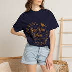 Love You More Tee — "Love You More, Always & Forever" Floral Bird T-Shirt