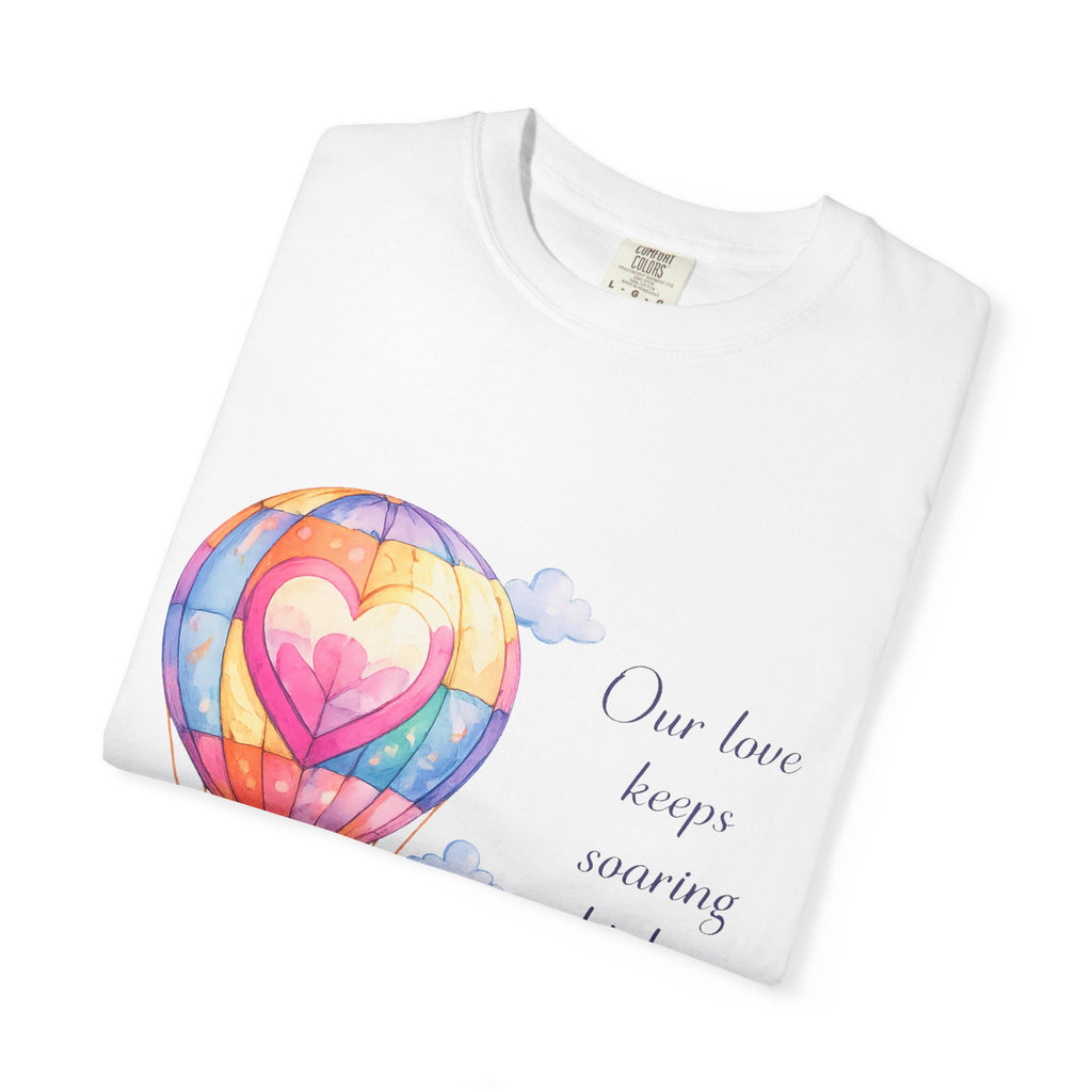 Hot Air Balloon Heart T‑Shirt — "Our love keeps soaring higher every year" Romantic Anniversary Tee