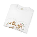 T-Shirt — "Always In My Heart, Forever Loved" Memorial Floral Tee