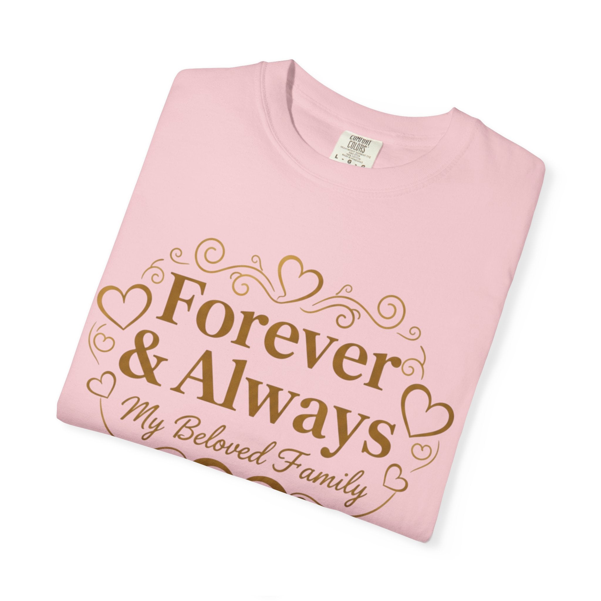 Forever & Always "My Beloved Family" T-Shirt