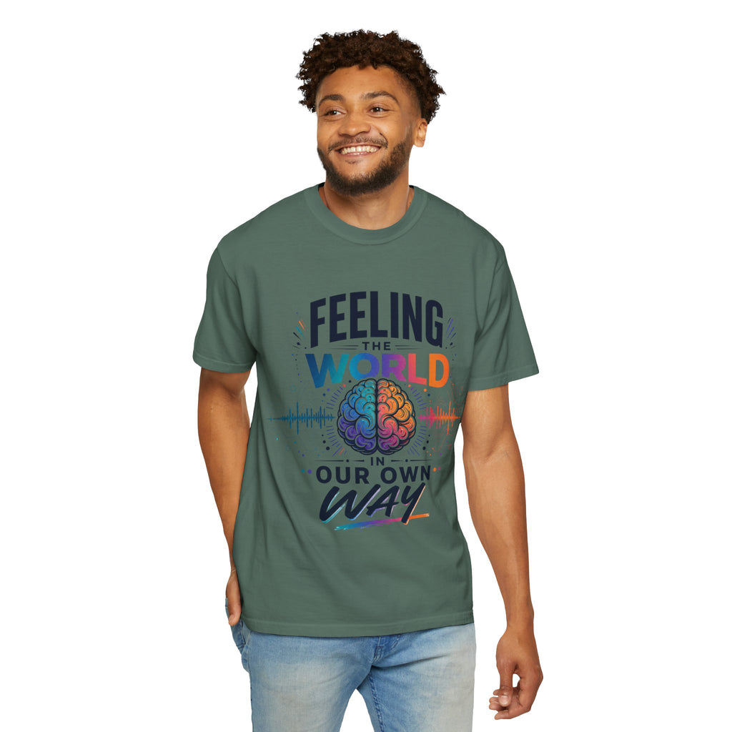 Feeling the World in Our Own Way T-Shirt — Neurodiversity Pride Graphic Tee