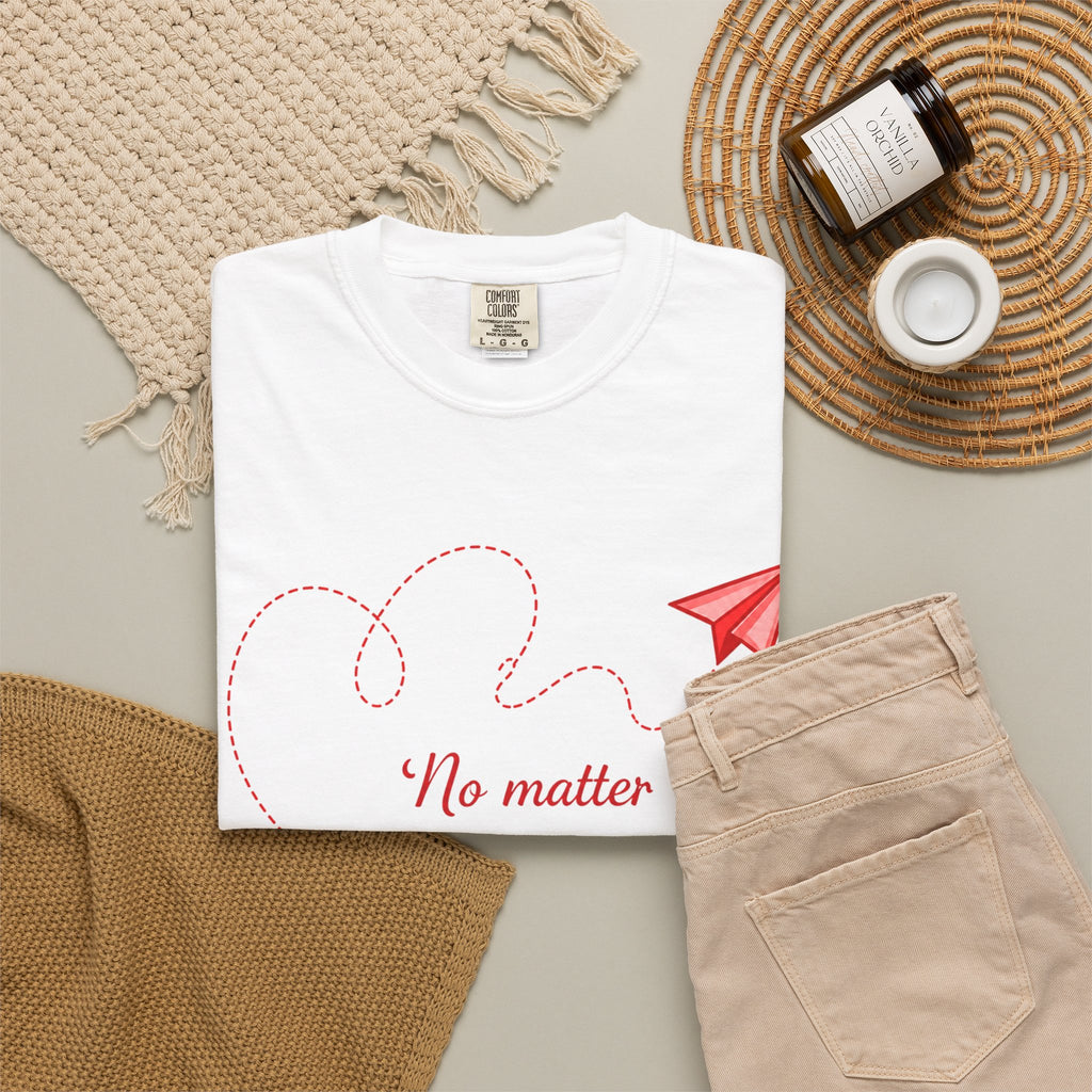 Romantic Paper Airplane T-Shirt — "No matter where life takes us, my heart will always find you."