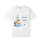 Sailboat New Baby T-Shirt — "A new little captain has set sail into your hearts" Congratulations Tee