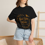 Love You More Tee — "Love You More, Always & Forever" Floral Bird T-Shirt