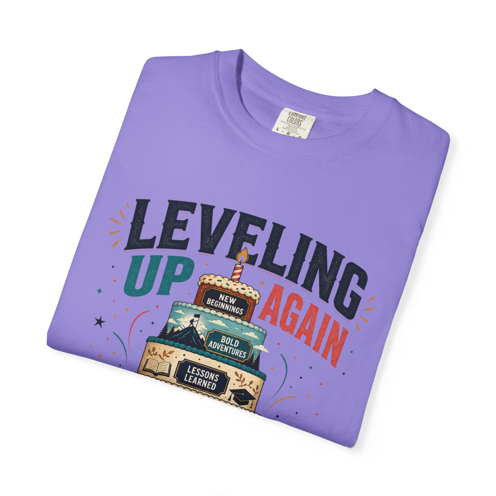 Leveling Up Again T-Shirt — "Making Memories Since Day One" Gamer Birthday Tee