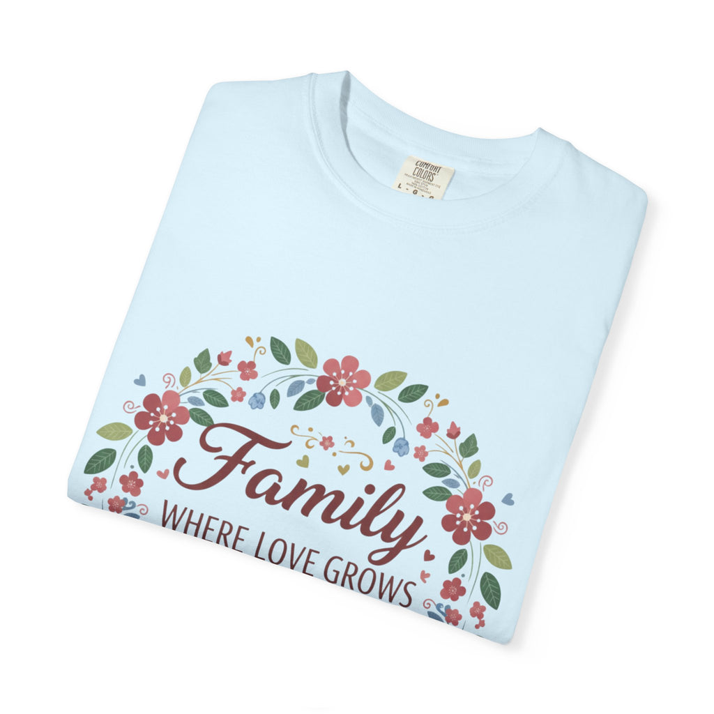 Family Where Love Grows T-Shirt