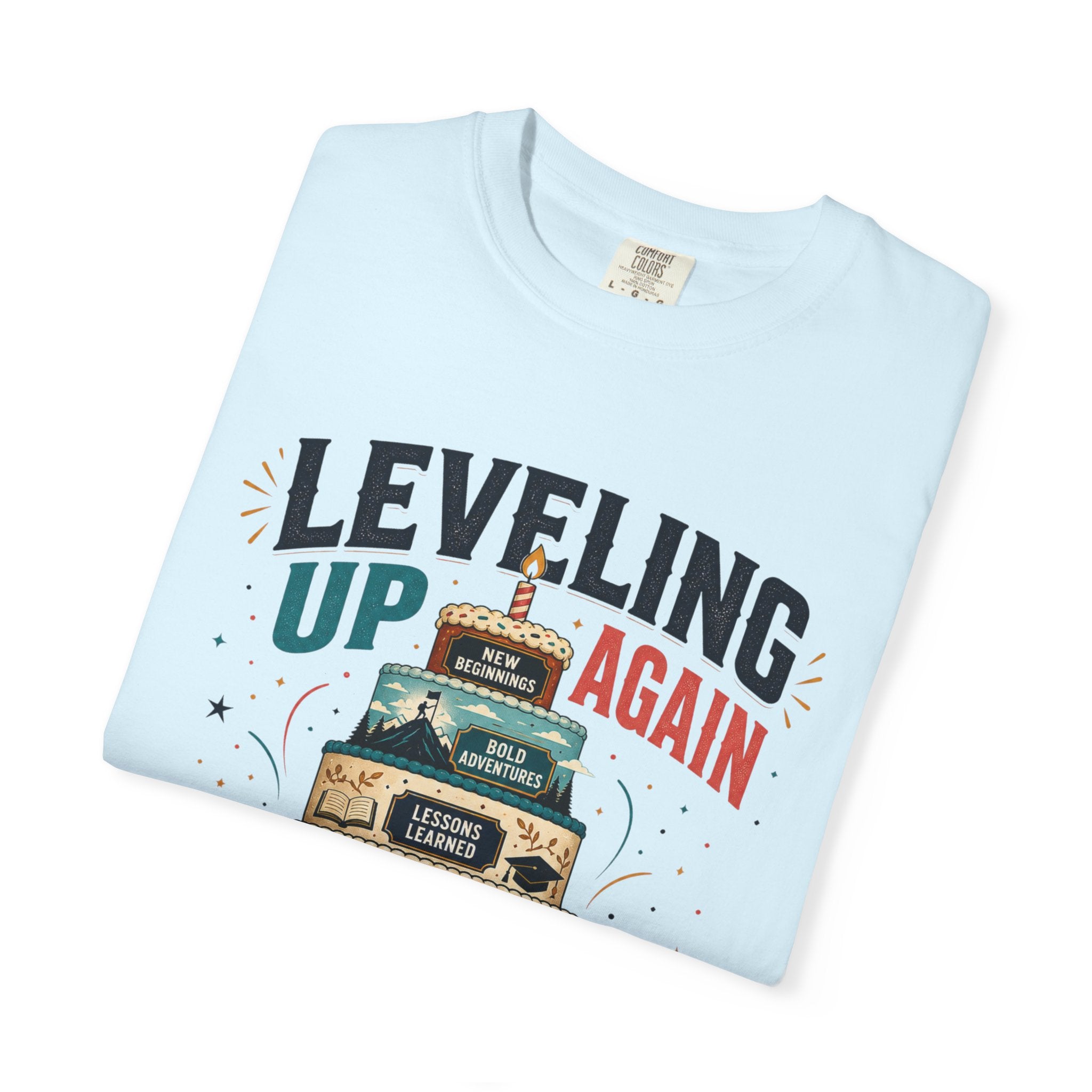 Leveling Up Again T-Shirt — "Making Memories Since Day One" Gamer Birthday Tee