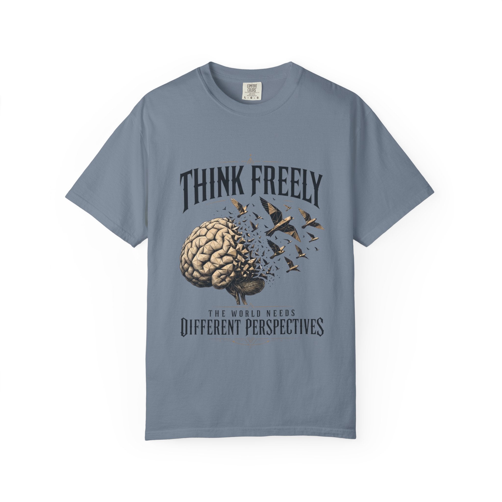Think Freely T-Shirt — 'The World Keeps Different Perspectives' Graphic Tee