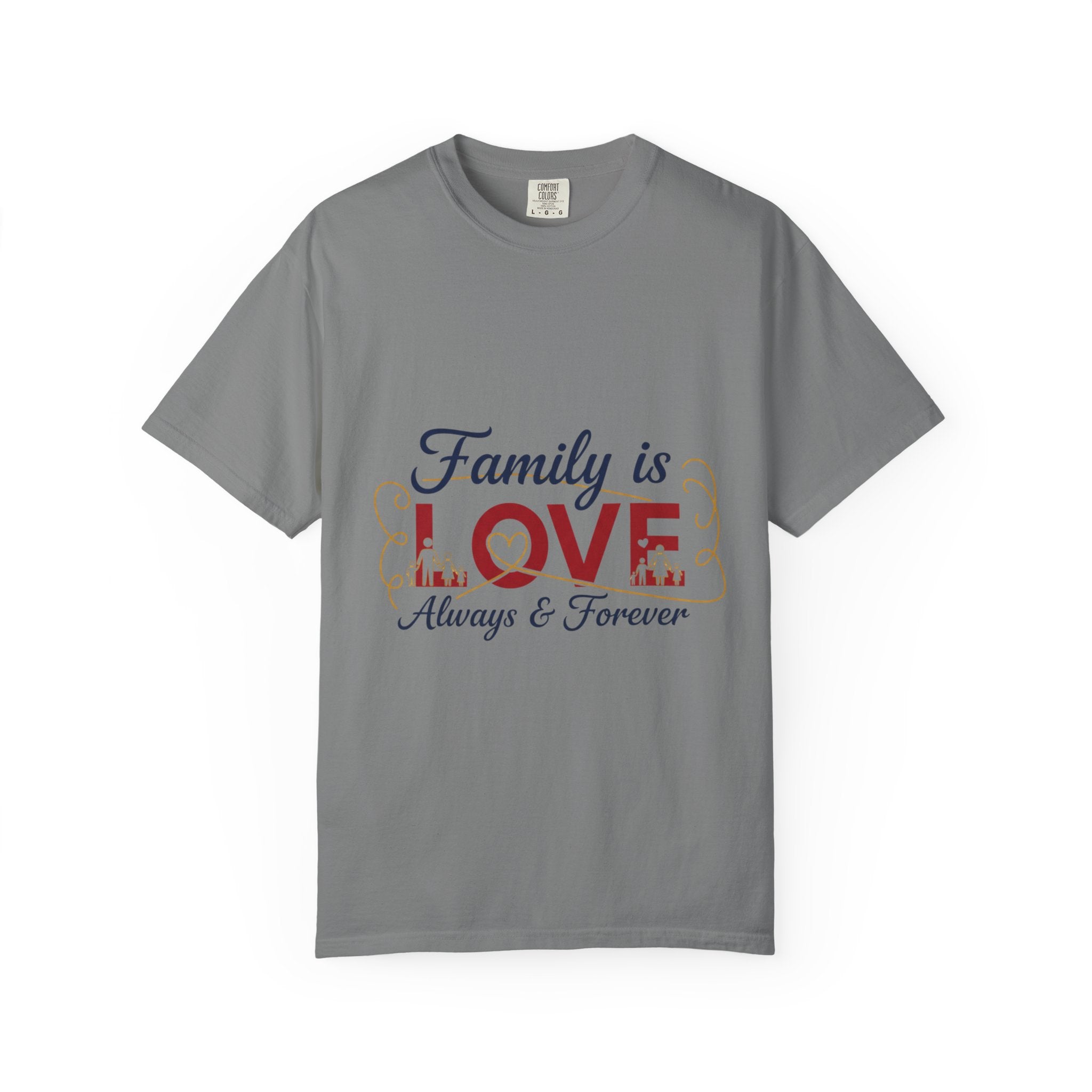 Family Is Love T-Shirt – "Family is Love Always & Forever" Graphic Tee