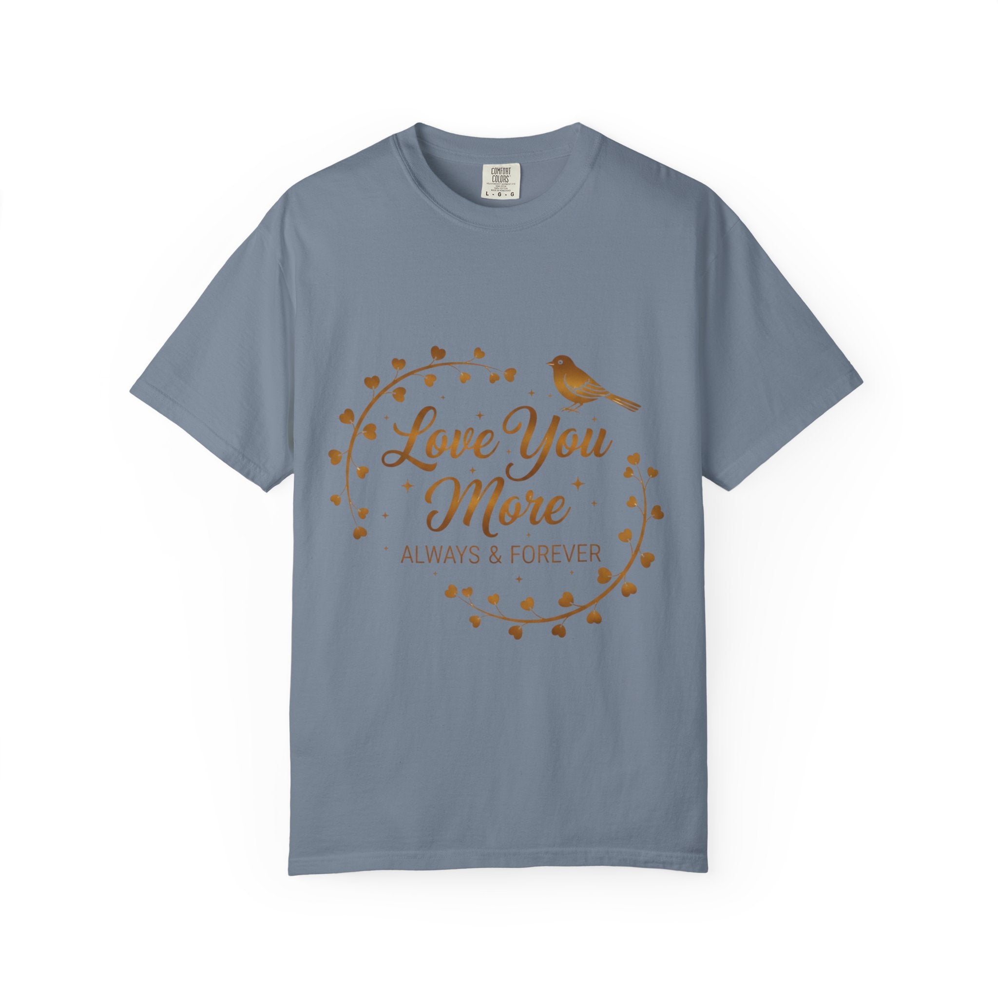 Love You More Tee — "Love You More, Always & Forever" Floral Bird T-Shirt