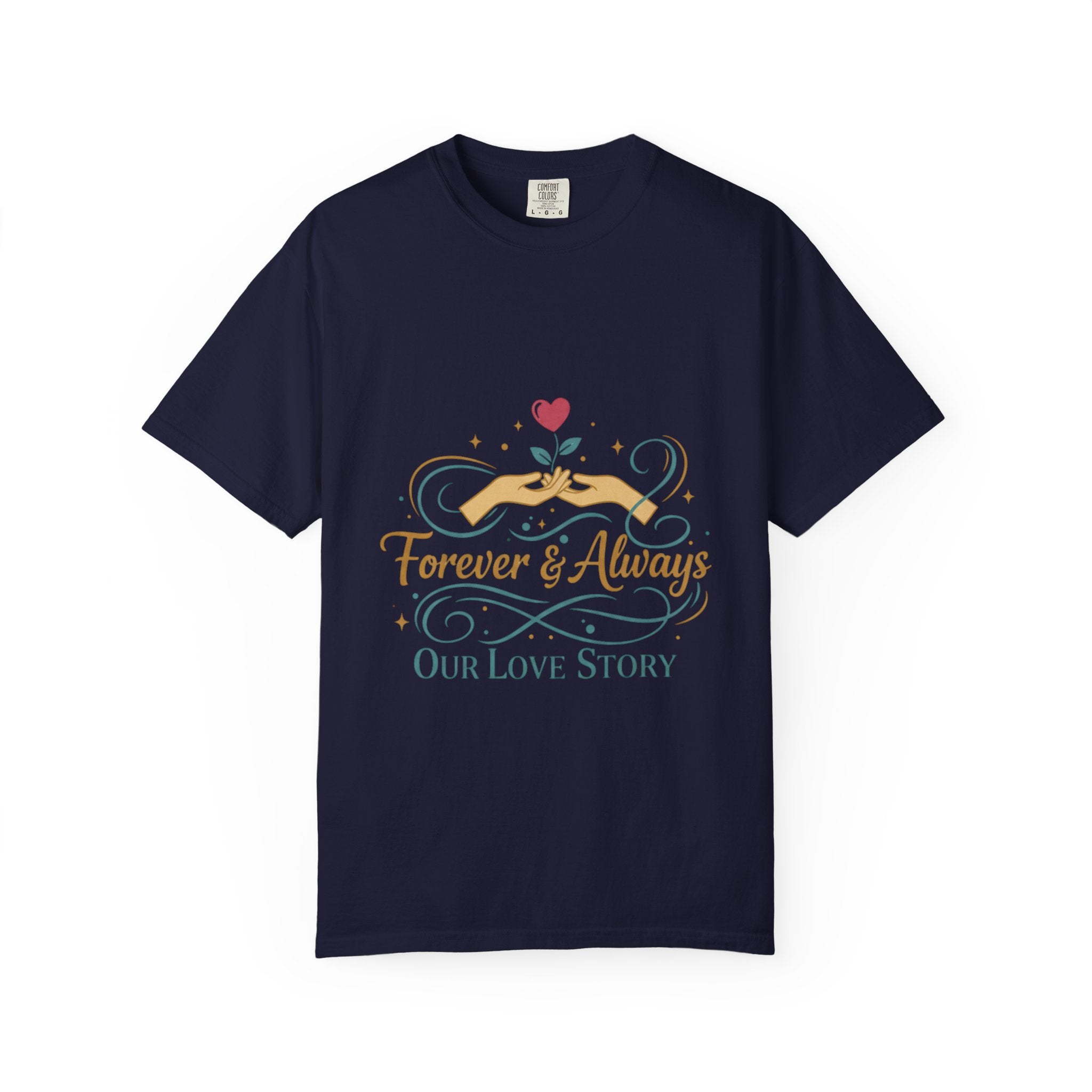 Forever & Always "Our Love Story" T-Shirt