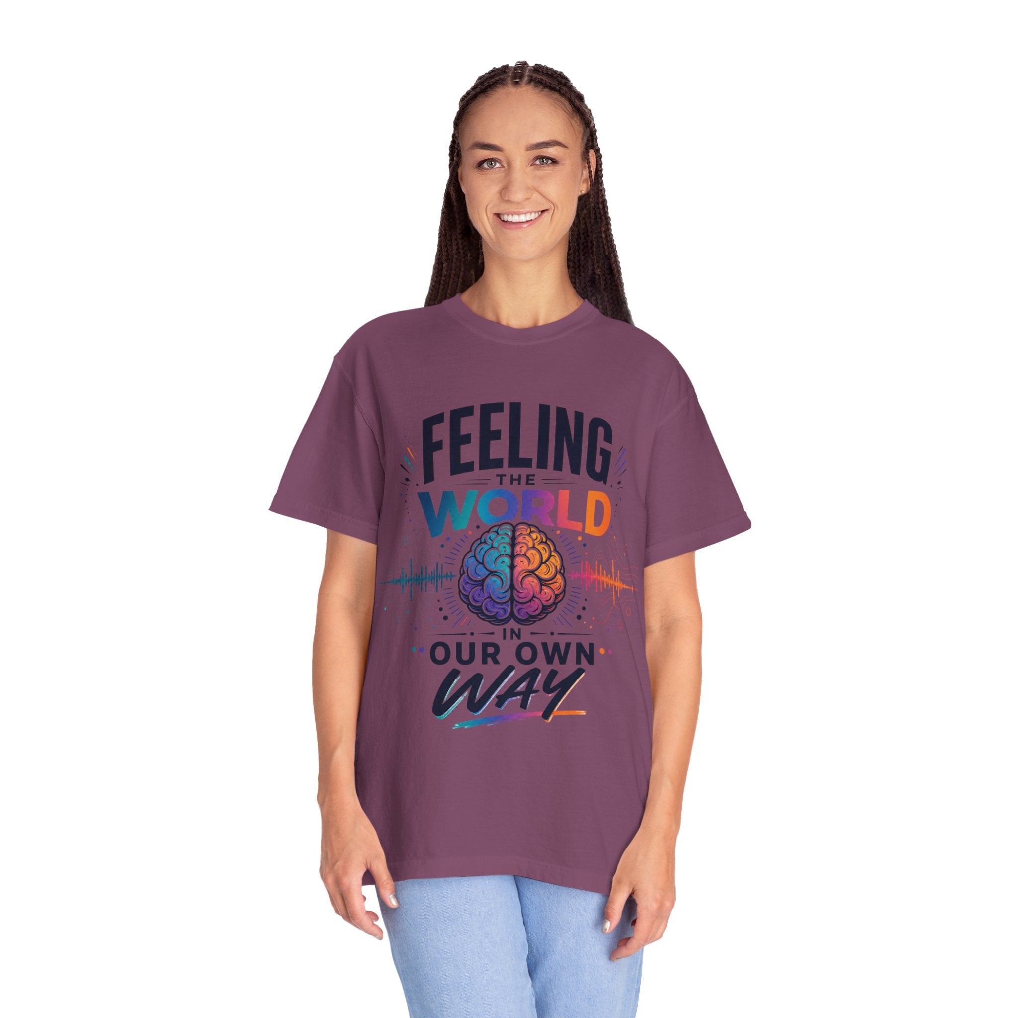 Feeling the World in Our Own Way T-Shirt — Neurodiversity Pride Graphic Tee