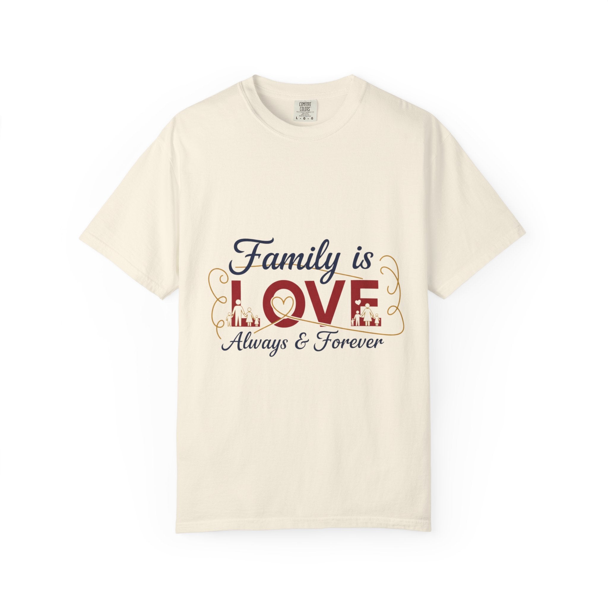 Family Is Love T-Shirt – "Family is Love Always & Forever" Graphic Tee