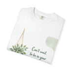 Plant Hanger Tee — "Can't Wait to Be in Your Arms Again" Sentimental Graphic T‑Shirt