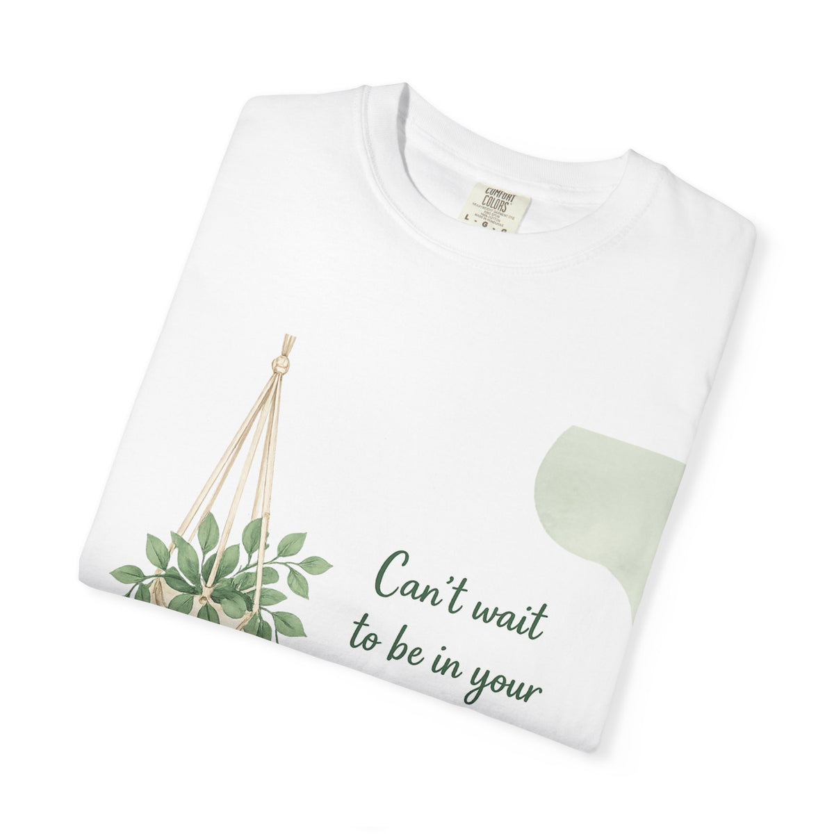 Plant Hanger Tee — "Can't Wait to Be in Your Arms Again" Sentimental Graphic T‑Shirt