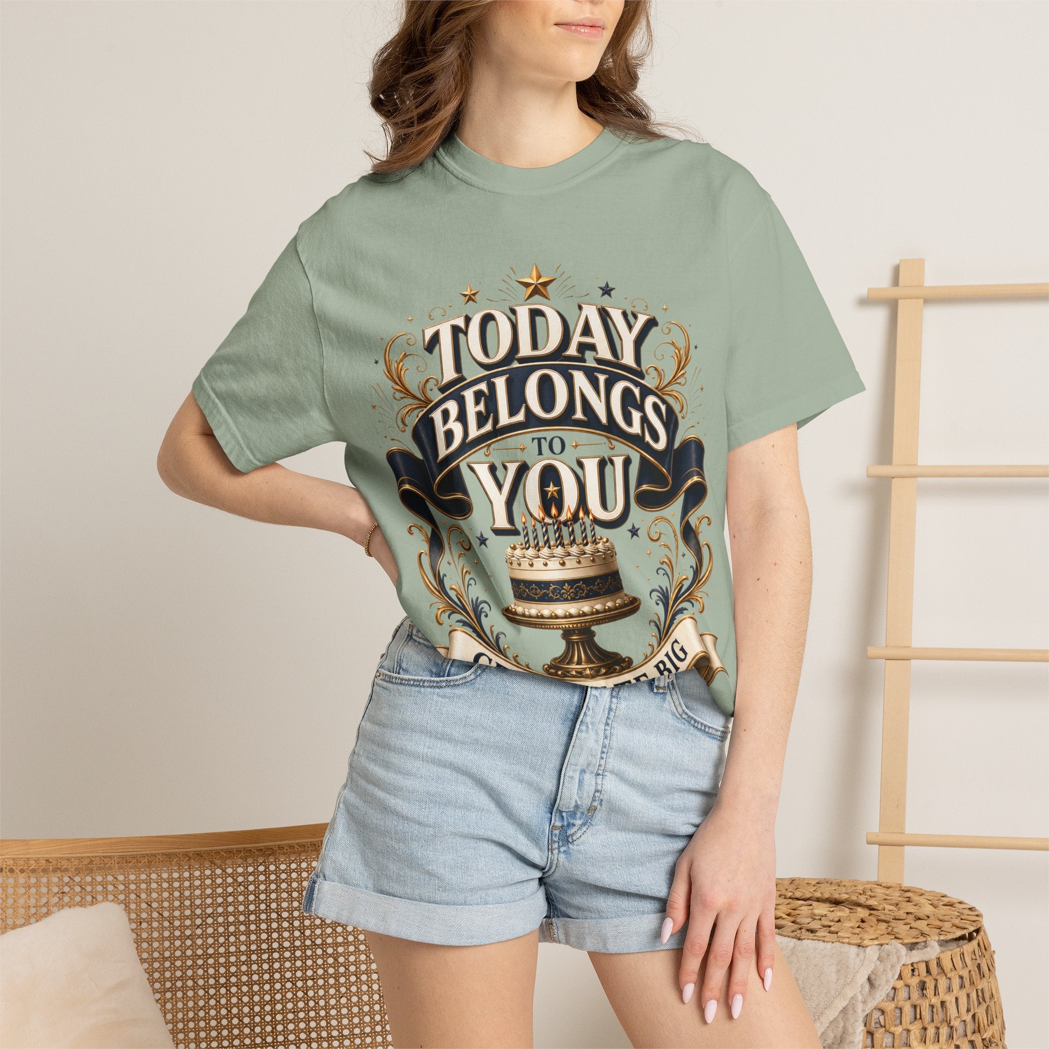 Birthday T-Shirt – "Today Belongs to You" Celebrate Big Tee