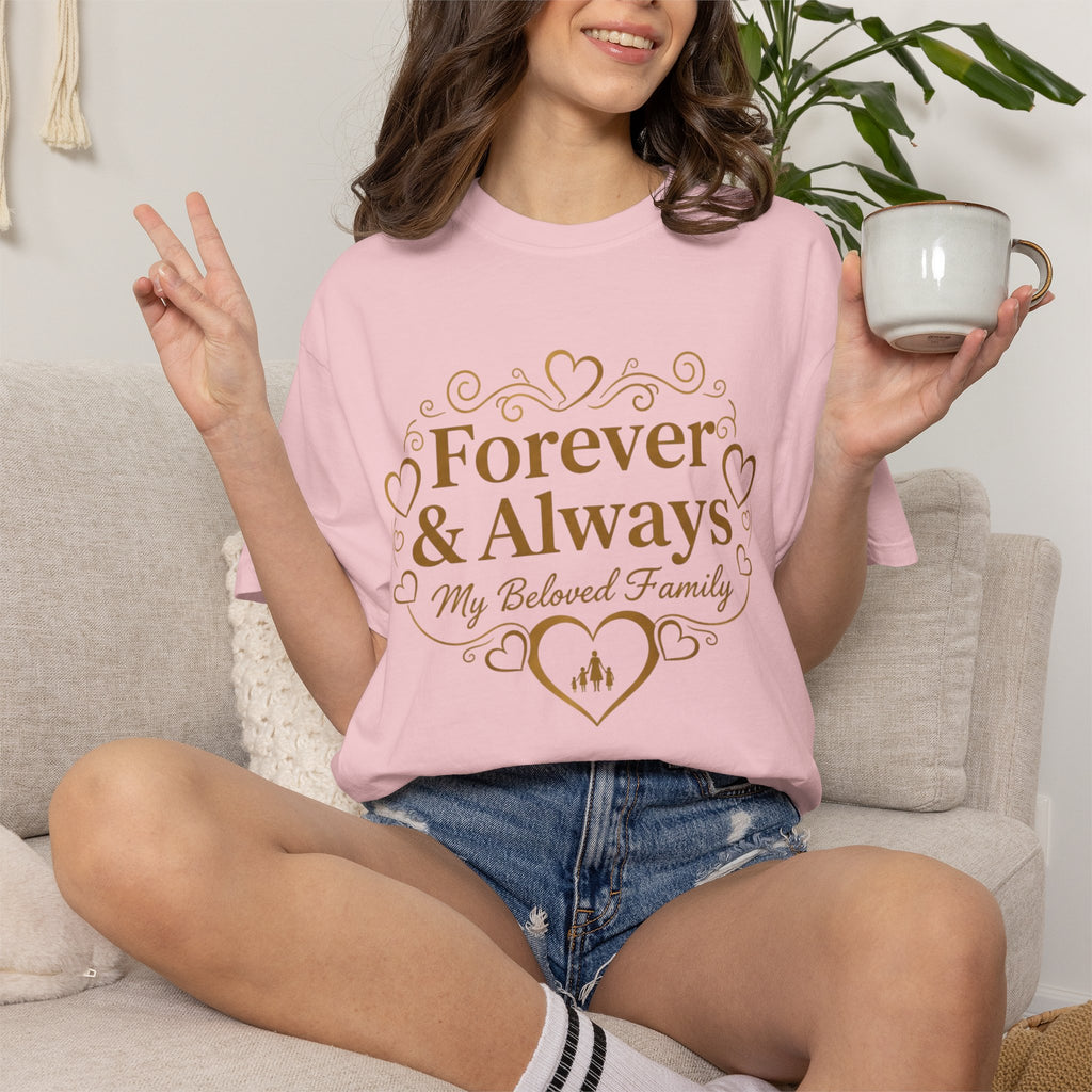 Forever & Always "My Beloved Family" T-Shirt