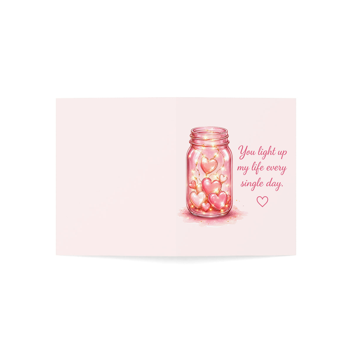 Romantic Mason Jar Heart Greeting Card — "You light up my life every single day" (1/10/30/50 pcs)