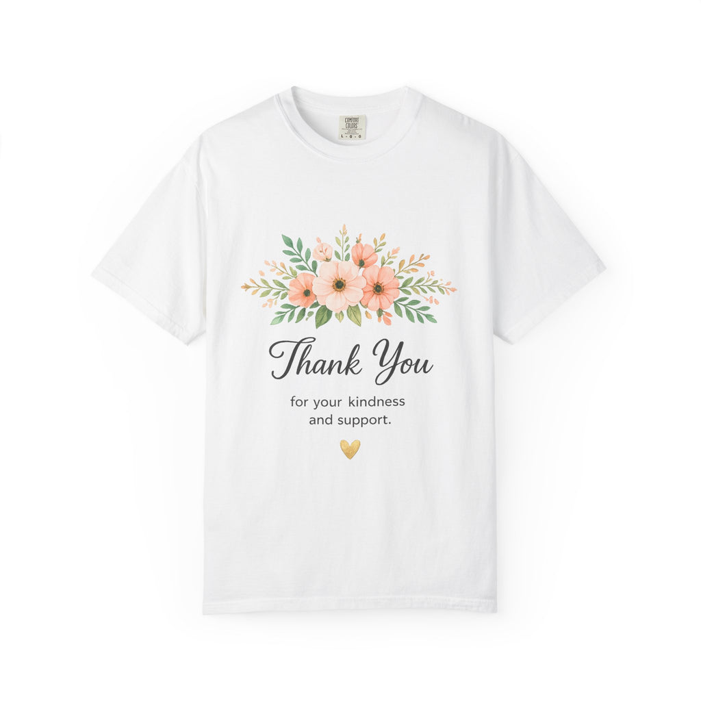 Thank You Floral T-Shirt — 'Thank You for Your Kindness and Support' Appreciation Tee