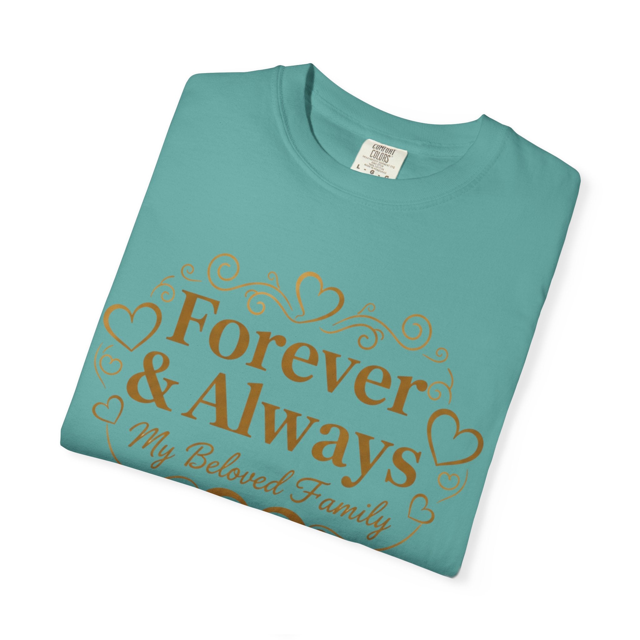 Forever & Always "My Beloved Family" T-Shirt