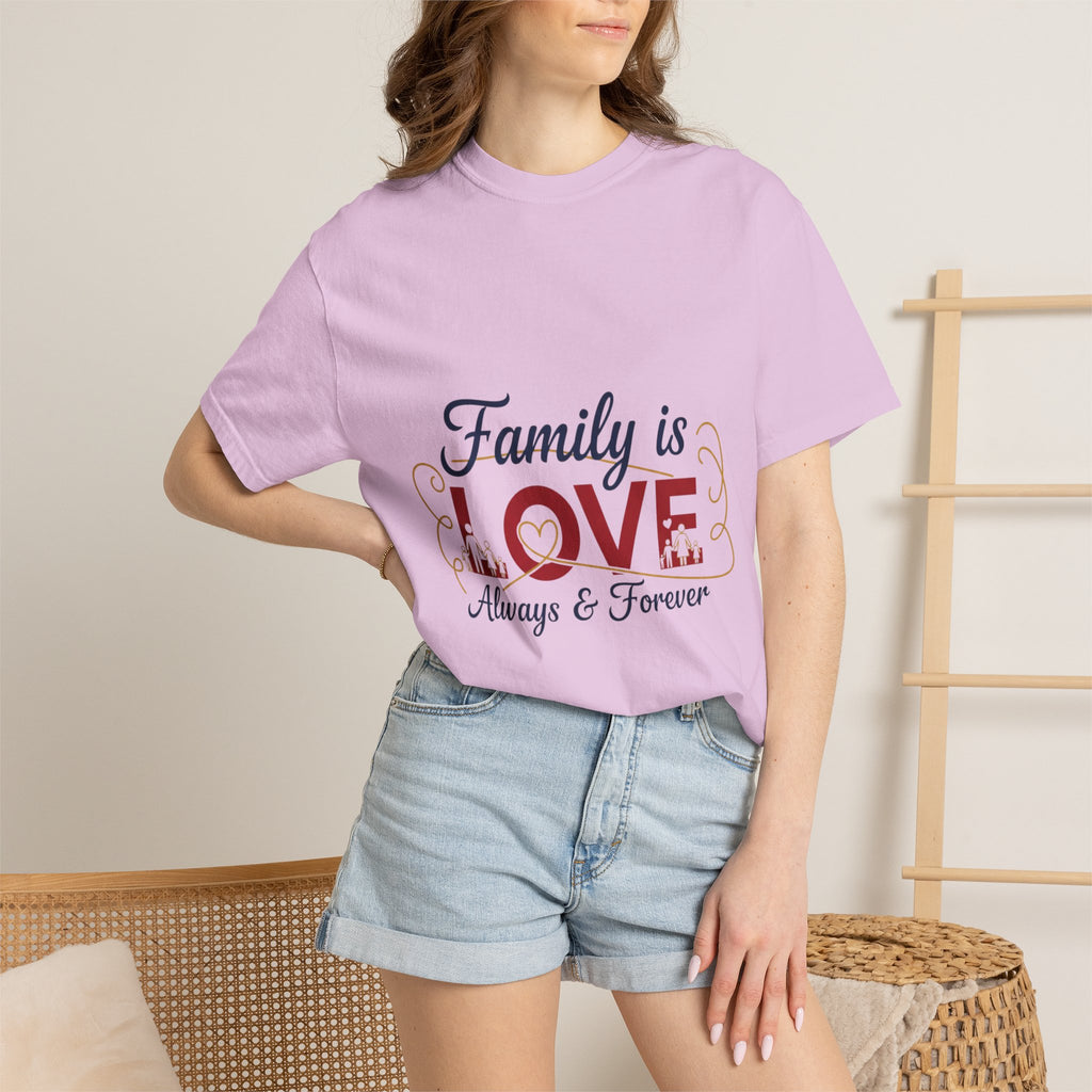 Family Is Love T-Shirt – "Family is Love Always & Forever" Graphic Tee