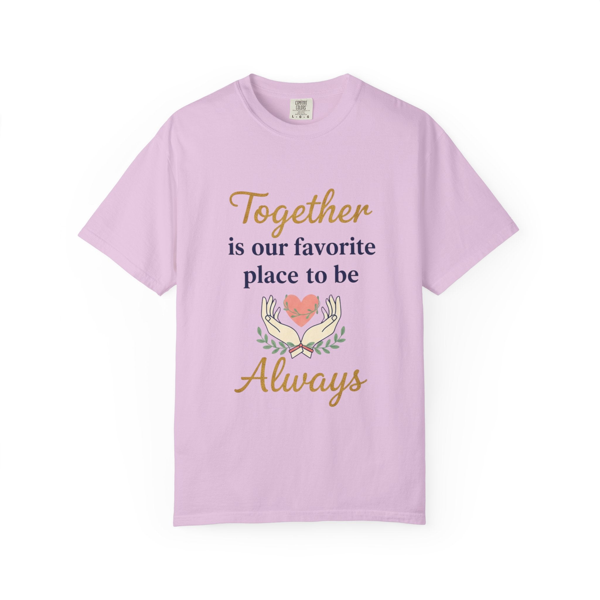 Together Is Our Favorite Place To Be - Romantic Heart T-Shirt