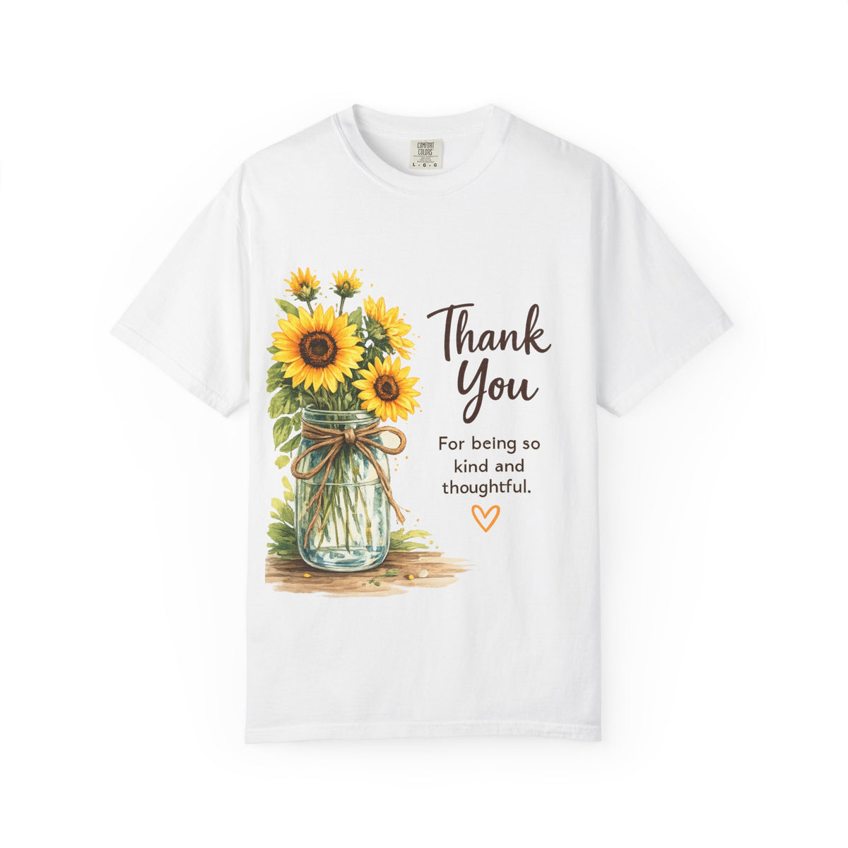 Thank You Sunflowers T-Shirt — Mason Jar Bouquet "For being so kind and thoughtful"