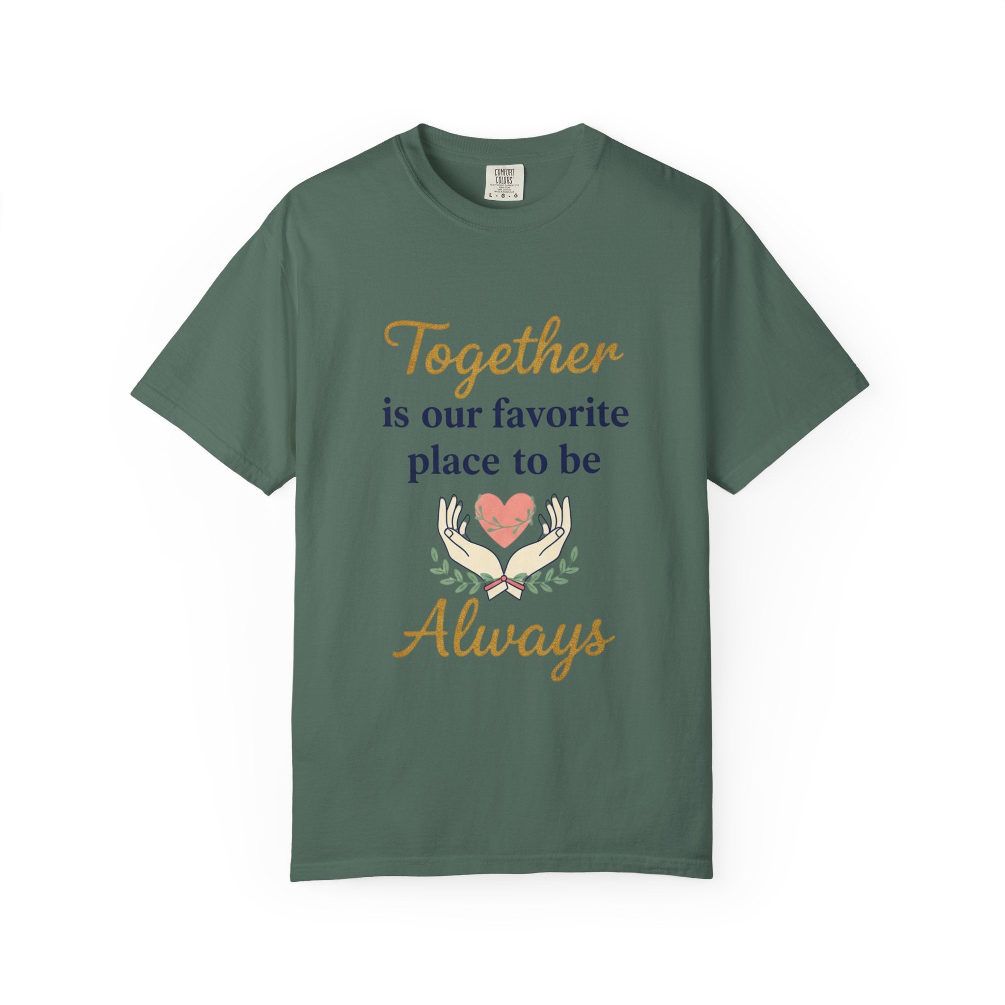 Together Is Our Favorite Place To Be - Romantic Heart T-Shirt