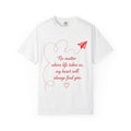 Romantic Paper Airplane T-Shirt — "No matter where life takes us, my heart will always find you."