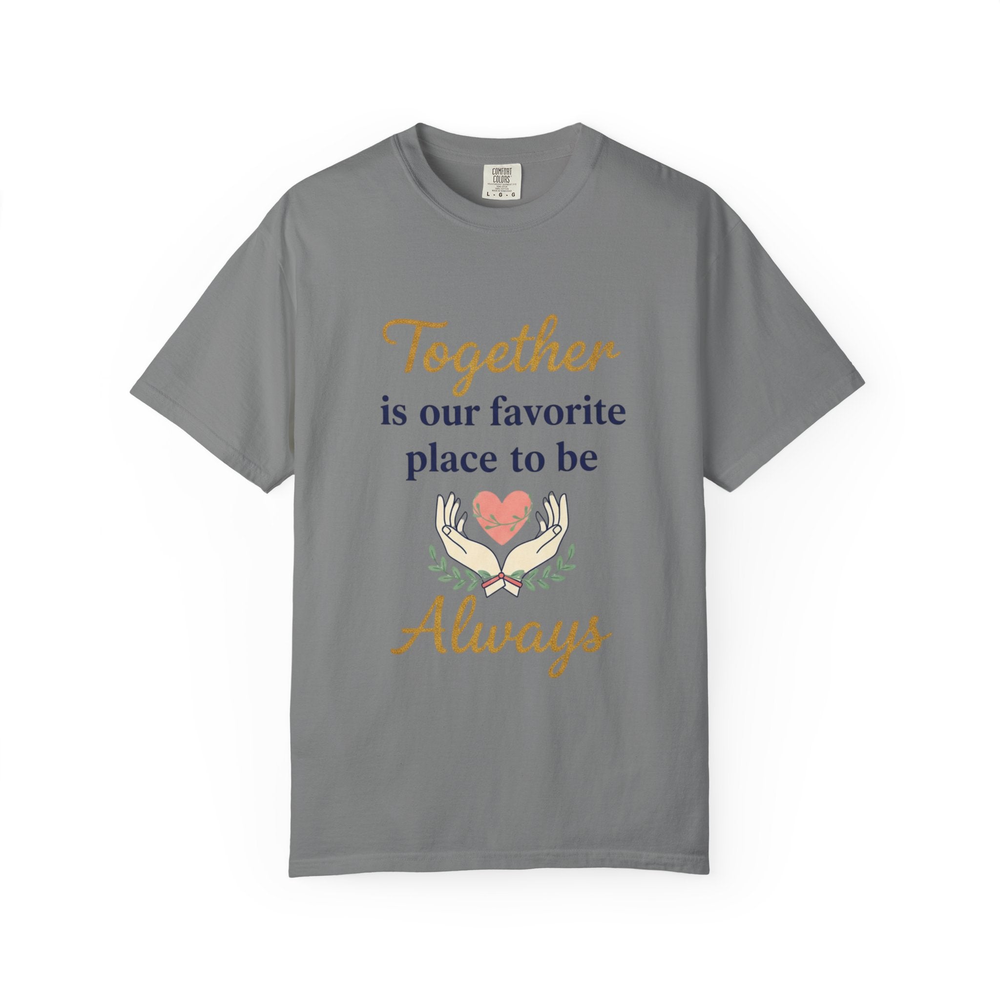 Together Is Our Favorite Place To Be - Romantic Heart T-Shirt