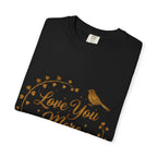 Love You More Tee — "Love You More, Always & Forever" Floral Bird T-Shirt