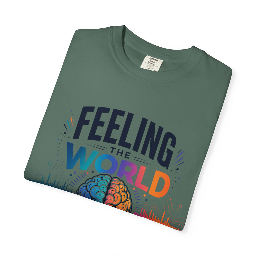 Feeling the World in Our Own Way T-Shirt — Neurodiversity Pride Graphic Tee