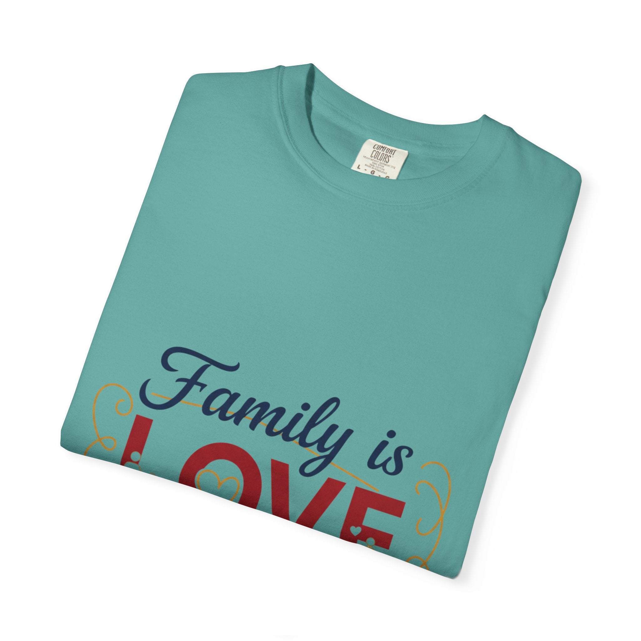 Family Is Love T-Shirt – "Family is Love Always & Forever" Graphic Tee