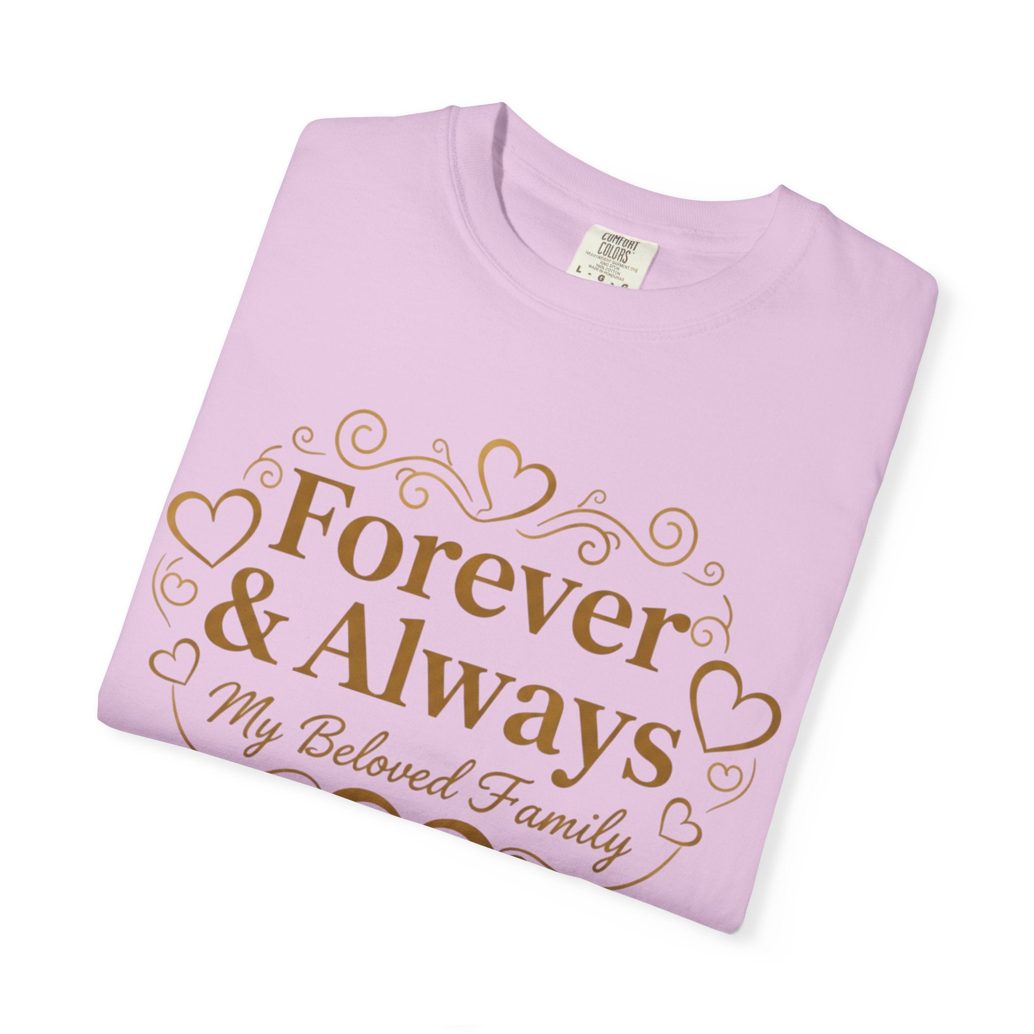 Forever & Always "My Beloved Family" T-Shirt